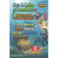 Sea & Lake Monsters, Wonders & Deep Secrets: 1000+ Fun & Weird Facts, Myths, Legends, Images, Comics, Games & More
