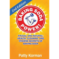 Baking Soda Power! Frugal, Natural, and Health Secrets of Baking Soda (2nd Ed.)