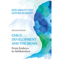 Child Development and the Brain: From Embryo to Adolescence
