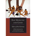 Bad Medicine and Good: Tales of the Kiowas