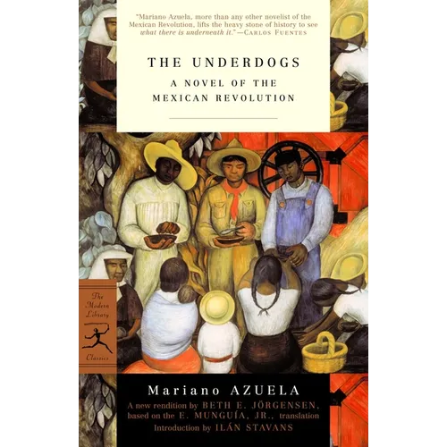 The Underdogs: A Novel of the Mexican Revolution