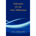 Education for the New Millennium