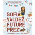 Sofia Valdez, Future Prez: A Picture Book