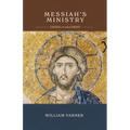 Messiah's Ministry: Crises of the Christ