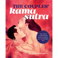 The Couples' Kama Sutra: The Guide to Deepening Your Intimacy with Incredible Sex