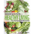 Hidden Secrets to Healthy Living