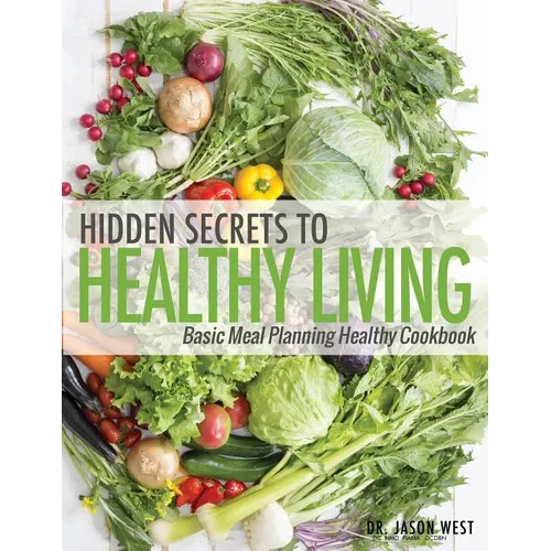 Hidden Secrets to Healthy Living