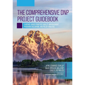 The Comprehensive DNP Project Guidebook: Evidence-Based Practice Quality Improvement, Program Evaluation, and Policy Analysis