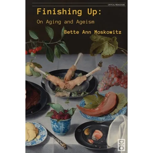 Finishing Up: On Aging and Ageism