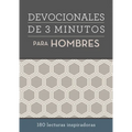 Devocionales de 3 Minutos Para Hombres: 180 Lecturas Inspiradoras