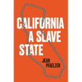 California, a Slave State