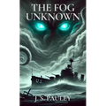 The Fog Unknown