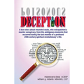 Deception: A true story about wounded souls, who extrapolated a murder conspiracy, from the ambiguous moments that occurred during the last months of