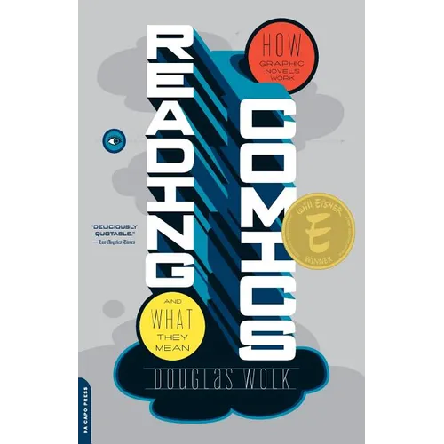 Reading Comics: How Graphic Novels Work and What They Mean