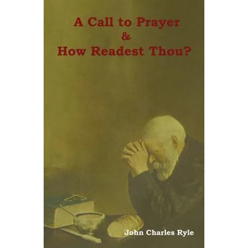 A Call to Prayer and How Readest Thou?