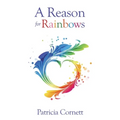 A Reason for Rainbows