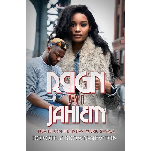 Reign and Jahiem: Luvin' on His New York Swag