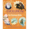 Evolution for Curious Kids: An Illustrated Introduction to Inheritance, Paleontology, Natural Selection and More!