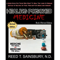 Healing Poisoned Medicine: Medicine to Heal or Medicine to Kill