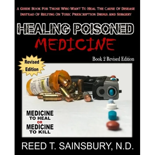 Healing Poisoned Medicine: Medicine to Heal or Medicine to Kill