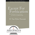 Except for Fornication: The Teaching of the Lord Jesus on Divorce and Remarriage