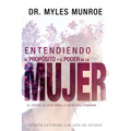 Entendiendo El Propósito Y El Poder de la Mujer: El Diseño de Dios Para La Identidad Femenina (Spanish Language Edition, Understanding the Purpose and