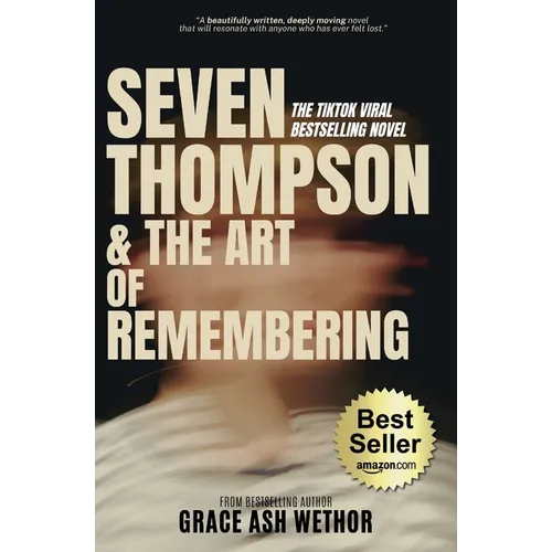 Seven Thompson & the Art of Remembering (Bestseller Edition)