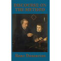 Discourse on the Method: A Foundational Text of Modern Philosophy