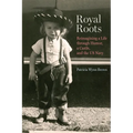 Royal Roots: Reimagining a Life through Humor, a Castle, and the US Navy