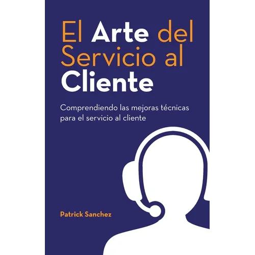 El Arte del Servicio al Cliente: Comprendiendo las mejoras técnicas para el servicio al cliente