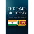 The Tamil Dictionary: A Concise English-Tamil Dictionary