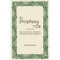 The Prophecy of Oz: the Victory of Dorothy, the Spirit of the Americas