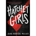 Hatchet Girls