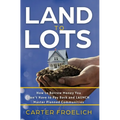Land to Lots: How to Borrow Money You Don't Have to Pay Back and LAUNCH Master Planned Communities