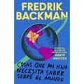 Things My Son Needs to Know about the World \ Cosas Que Mi Hij: Cosas Que Mi Hijo Necesita Saber Sobre El Mundo