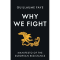 Why We Fight: Manifesto of the European Resistance