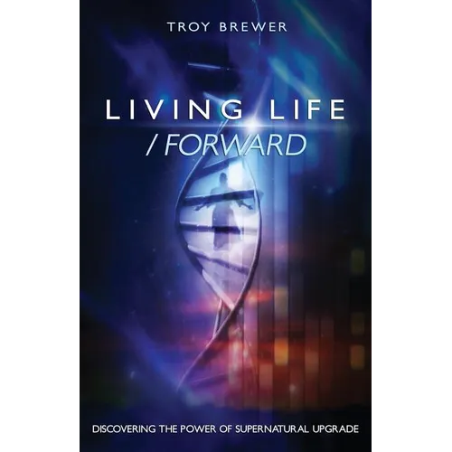 Living Life /Forward