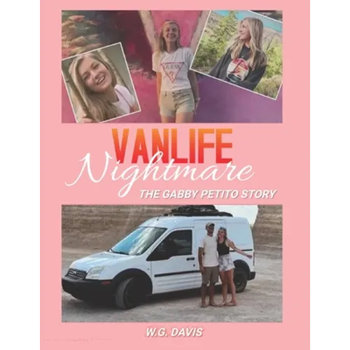 Vanlife Nightmare: The Gabby Petito Story