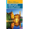 Rick Steves Belgium: Bruges, Brussels, Antwerp & Ghent