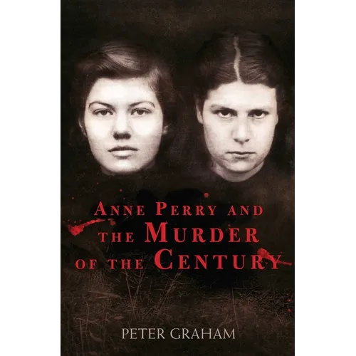 Anne Perry and the Murder of the Century