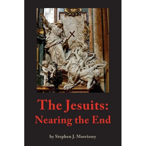 The Jesuits: Nearing the End