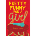 Pretty Funny for a Girl
