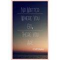 No Matter Where You Go, There You Are