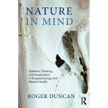 Nature in Mind: Systemic Thinking and Imagination in Ecopsychology and Mental Health