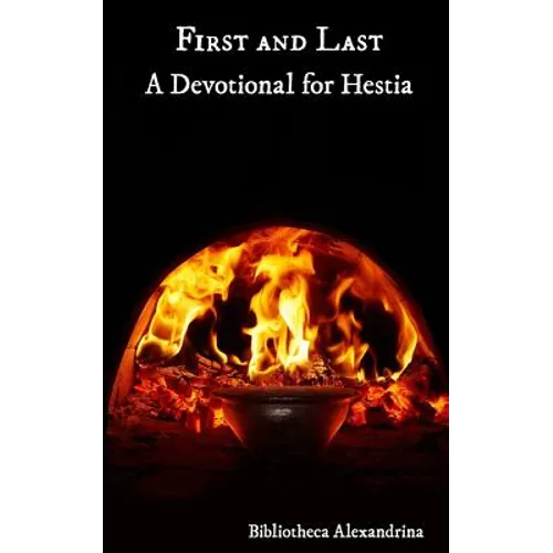 First and Last: A Devotional For Hestia