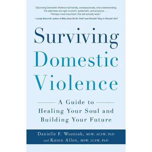 Surviving Domestic Violence: A Guide to Healing Your Soul and Building Your Future