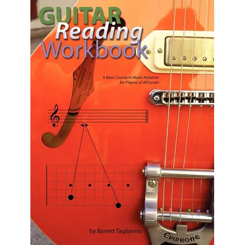 Guitar Reading Workbook: A Basic Course in Music Notation for Players of All Levels