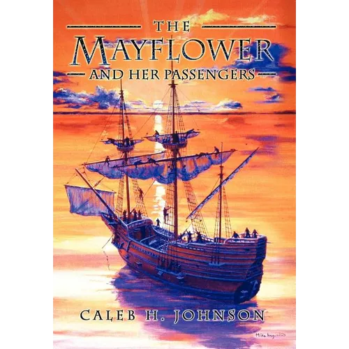 The Mayflower and Her Passengers