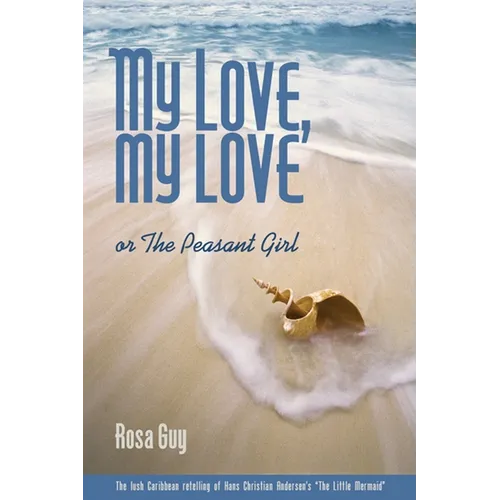 My Love, My Love: Or the Peasant Girl