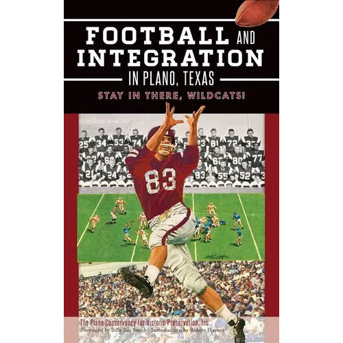 Football and Integration in Plano, Texas: Stay in There, Wildcats!